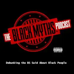 The Black Myths Podcast: Myth: Prison is Built For Profit