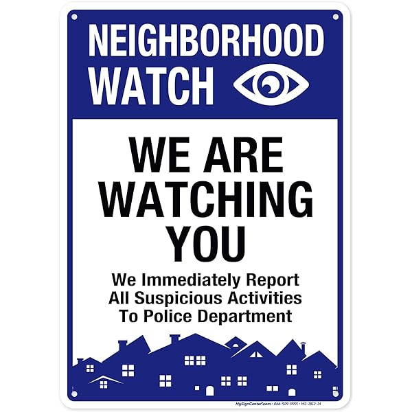 neighborhood watch sign that says "we are watching you"