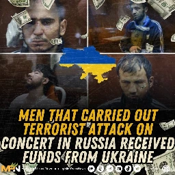 Men that carried out terrorist attack on concert in Russia received funds from Ukraine.