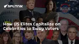 How US Elites Capitalize on Celebrities to Sway Voters