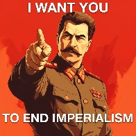 I WANT YOU TO END IMPERIALISM