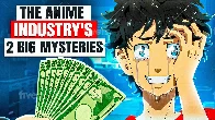 Can We Solve The Anime Industry's 2 Big Mysteries?