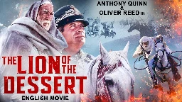 The Lion of the Desert, my favorite film of all time